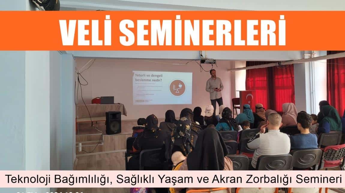 Velilere Teknoloji Bağımlılığı, Sağlıklı Yaşam ve Akran Zorbalığı Semineri